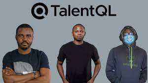 TalentQL co-founders : Adewale Yusuf, Opeyemi Awoyemi and Akintunde Sultan