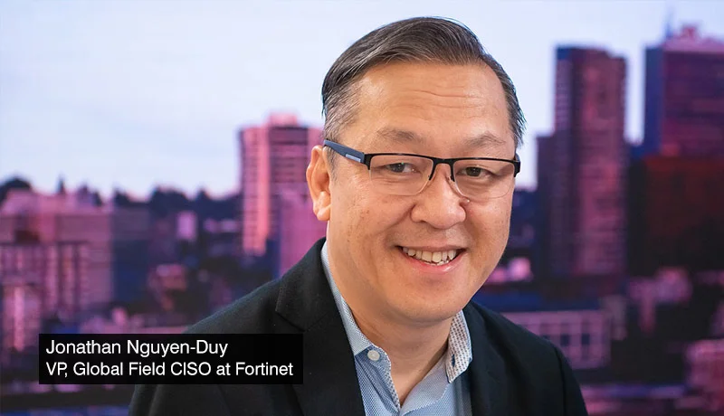 Jonathan Nguyen-Duy is the Vice President, Global Field CISO at Fortinet